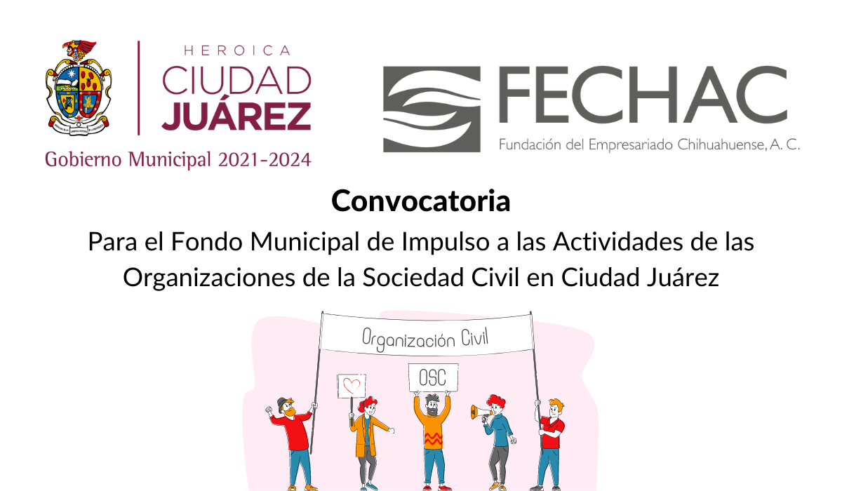 Convocatoria Fondo Municipal de Impulso a las Actividades de las Organizaciones de la Sociedad Civil en Ciudad Juárez